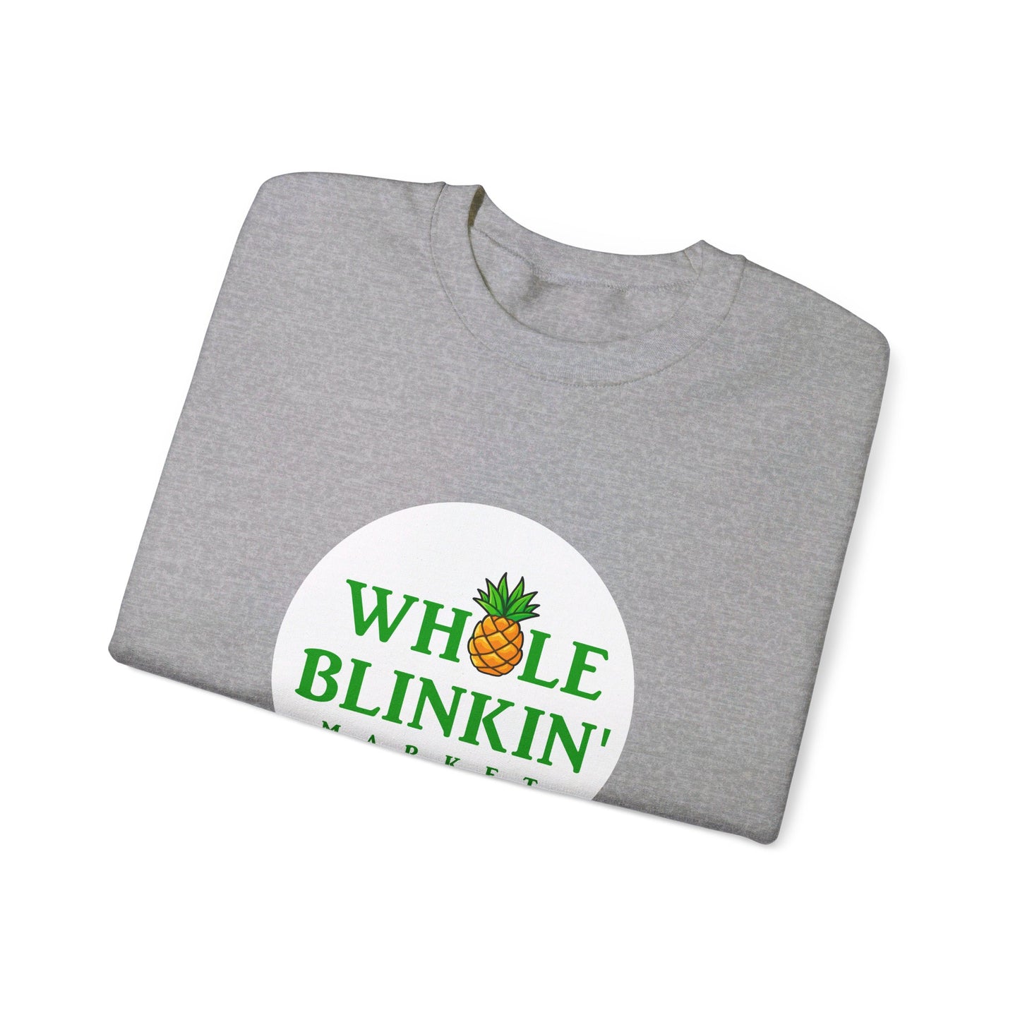 The Whole Blinkin Market Sweatshirt, Perfect for Shoppers with Style , Crewneck Sweatshirt, Nadia Batson, Caribbean West Indian Shirt